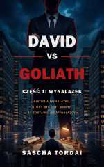 Buchcover David vs Goliath, Teil 1: Die Erfindung, von Sascha Tordai (Covermotiv KI-generiert)